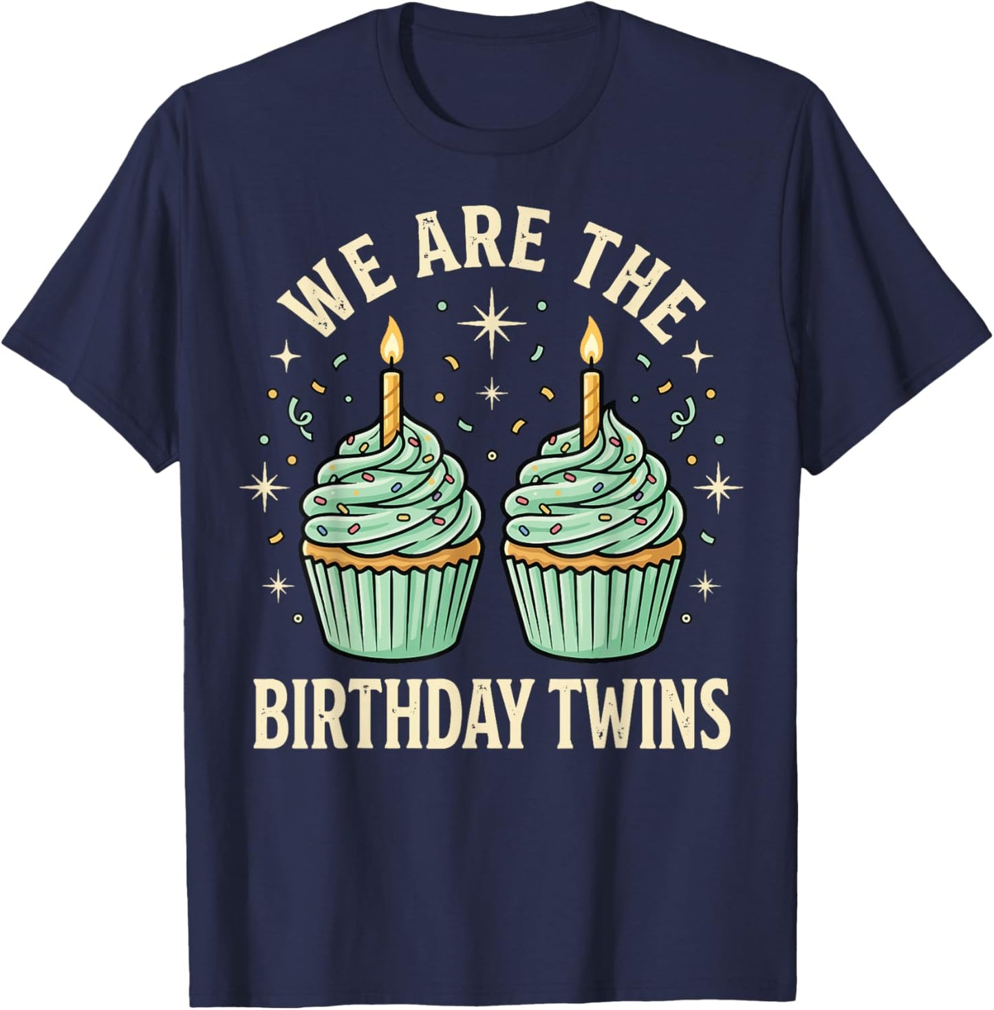 We are The Birthday Twins T-Shirt - T-Shirt | Navy
