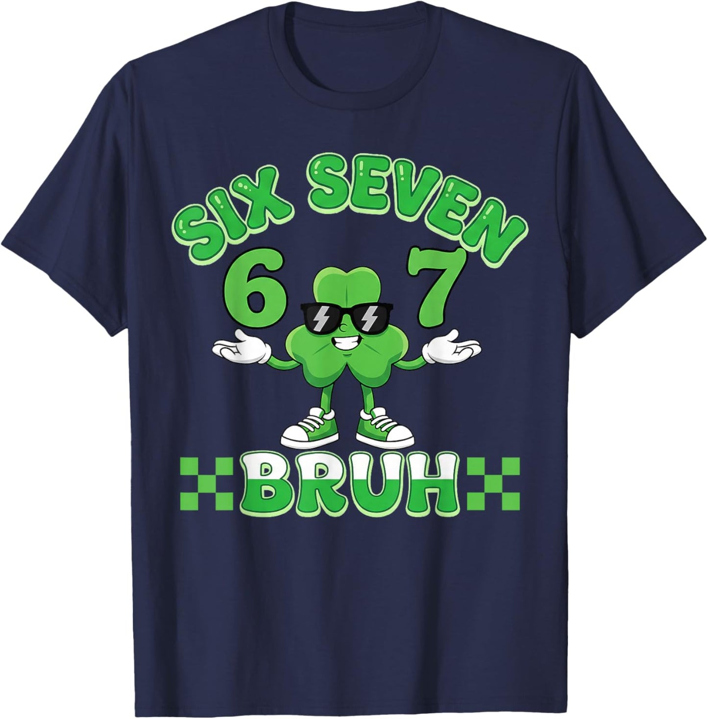 Funny 6 7 st Patricks Day six Seven Bruh Meme 67 Boys Kids T-Shirt - T-Shirt | Navy