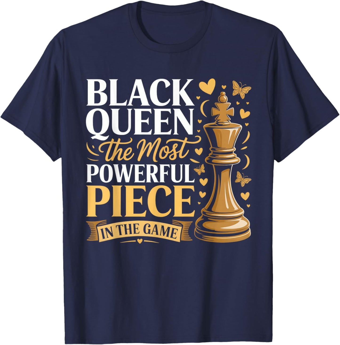 Black Queen Most Powerful Piece Black History Month Women T-Shirt - T-Shirt | Navy
