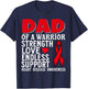 Dad of a Warrior Heart Disease Awareness Family Matching T-Shirt - T-Shirt | Navy