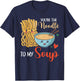 Funny Cute Valentine's You're The Noddle to My Soup T-Shirt - T-Shirt | Navy