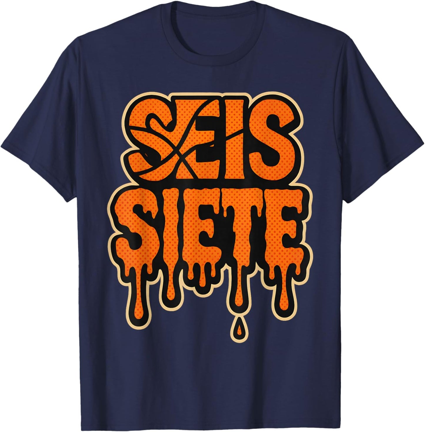 67 Six Seven SEIS Siete Spanish Brainrot Birthday Meme T-Shirt - T-Shirt | Navy