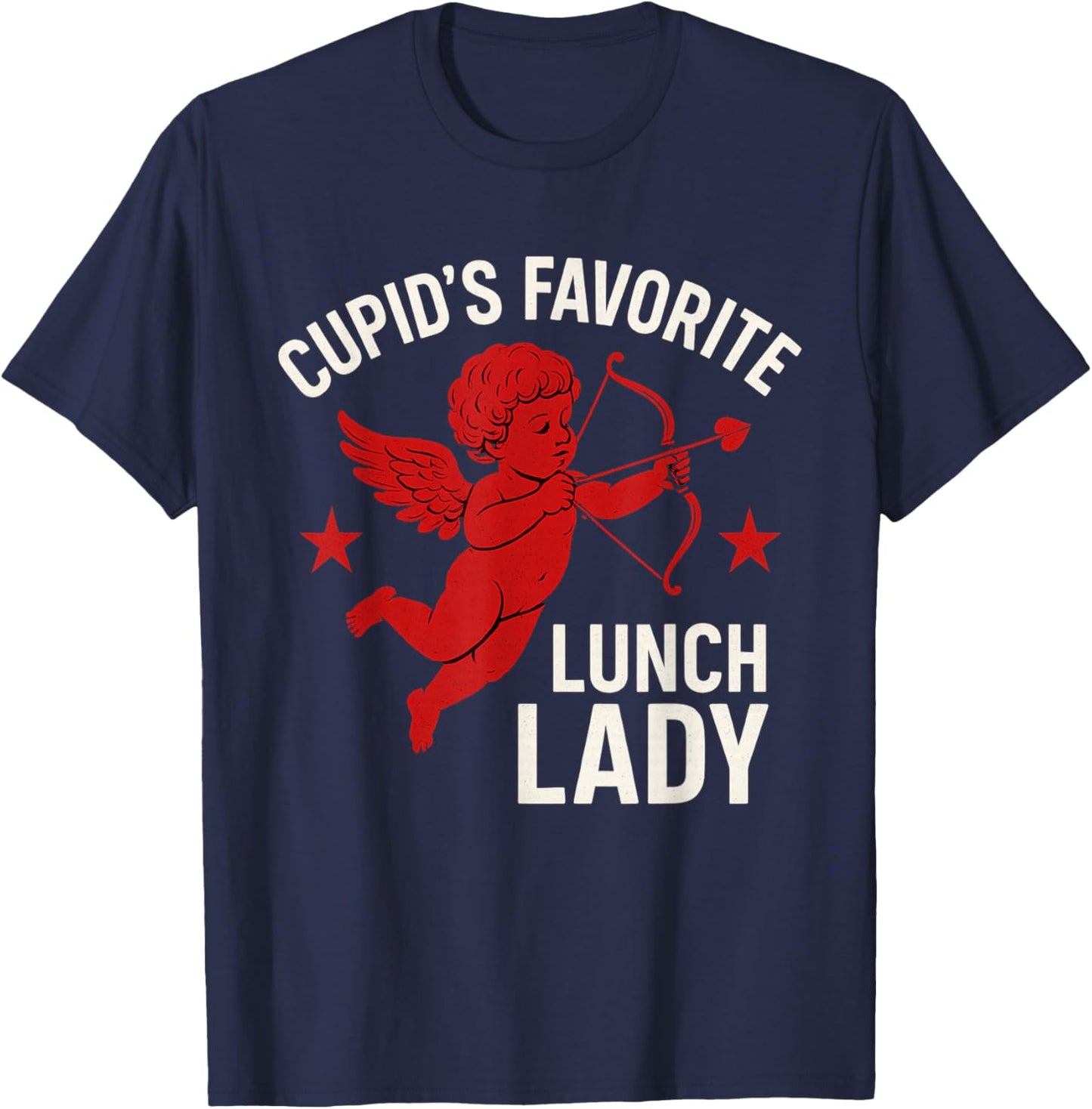 Valentines Day Cupid's Favorite Lunch Lady Cafeteria Worker T-Shirt - T-Shirt | Navy