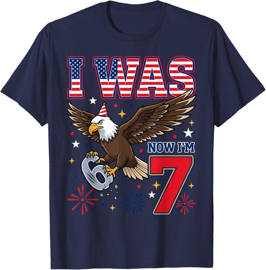 I was 6 Now I'm 7 USA Eagle American 6 7 Birthday T-Shirt - T-Shirt | Navy