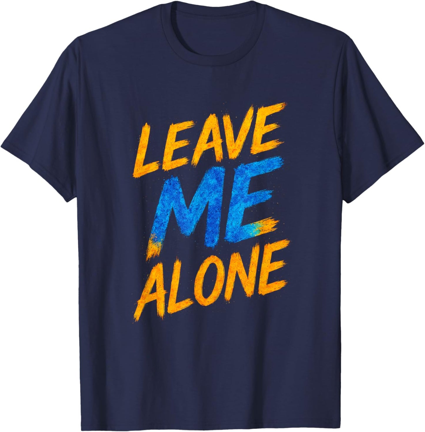Leave ME Alone - Emo Music Fan Aesthetic T-Shirt - T-Shirt | Navy