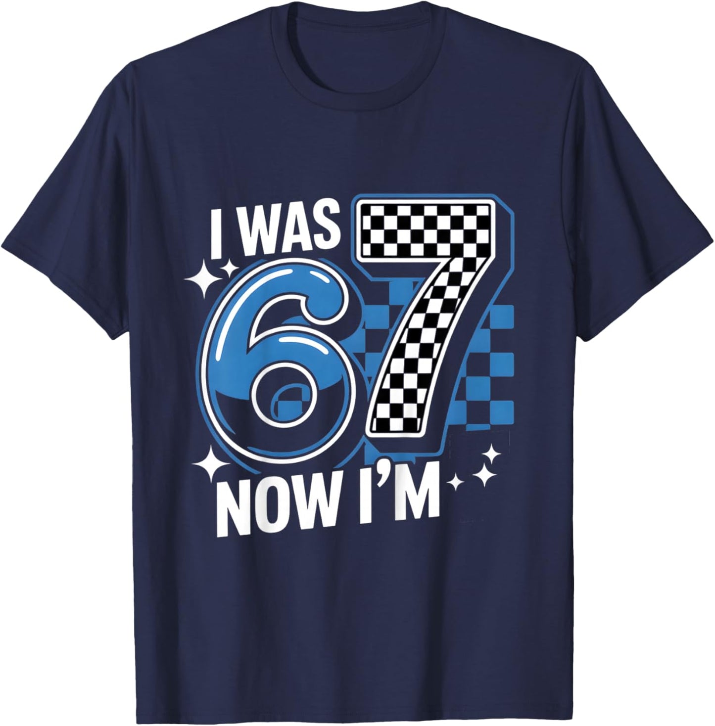 Blue Checkered I was 6 Now I'm 7 Funny 67 Birthday Boys T-Shirt - T-Shirt | Navy