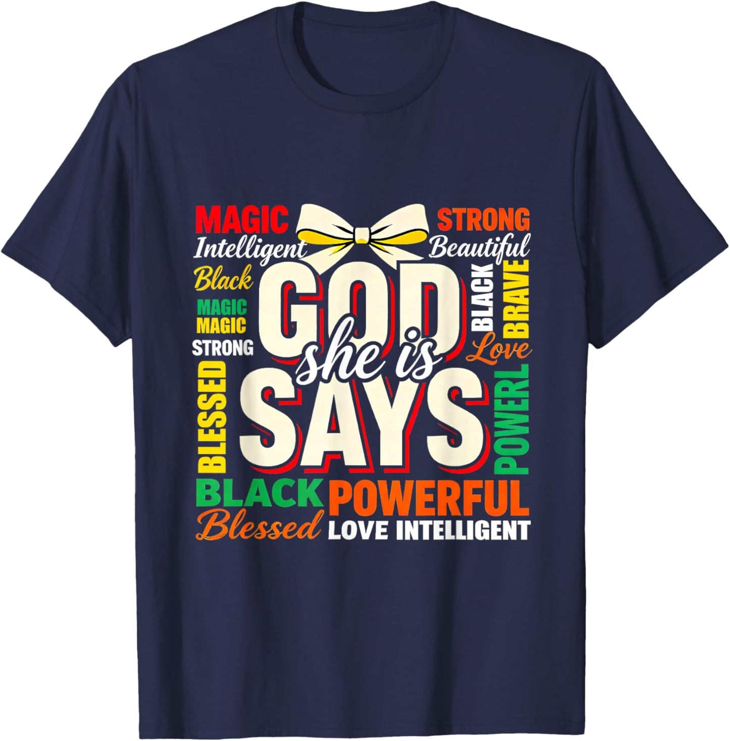 God She is Says Black Woman Empowerment Proud Design T-Shirt - T-Shirt | Navy