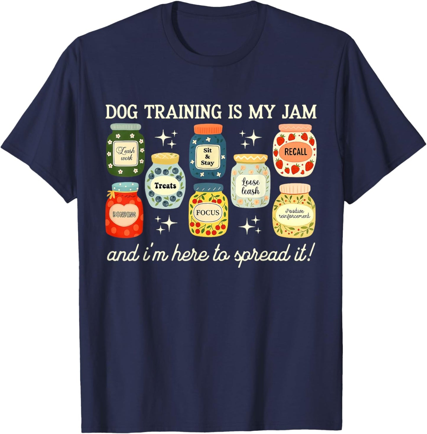 Dog Training is My Jam Positive Reinforcement Cat Trainer T-Shirt - T-Shirt | Navy
