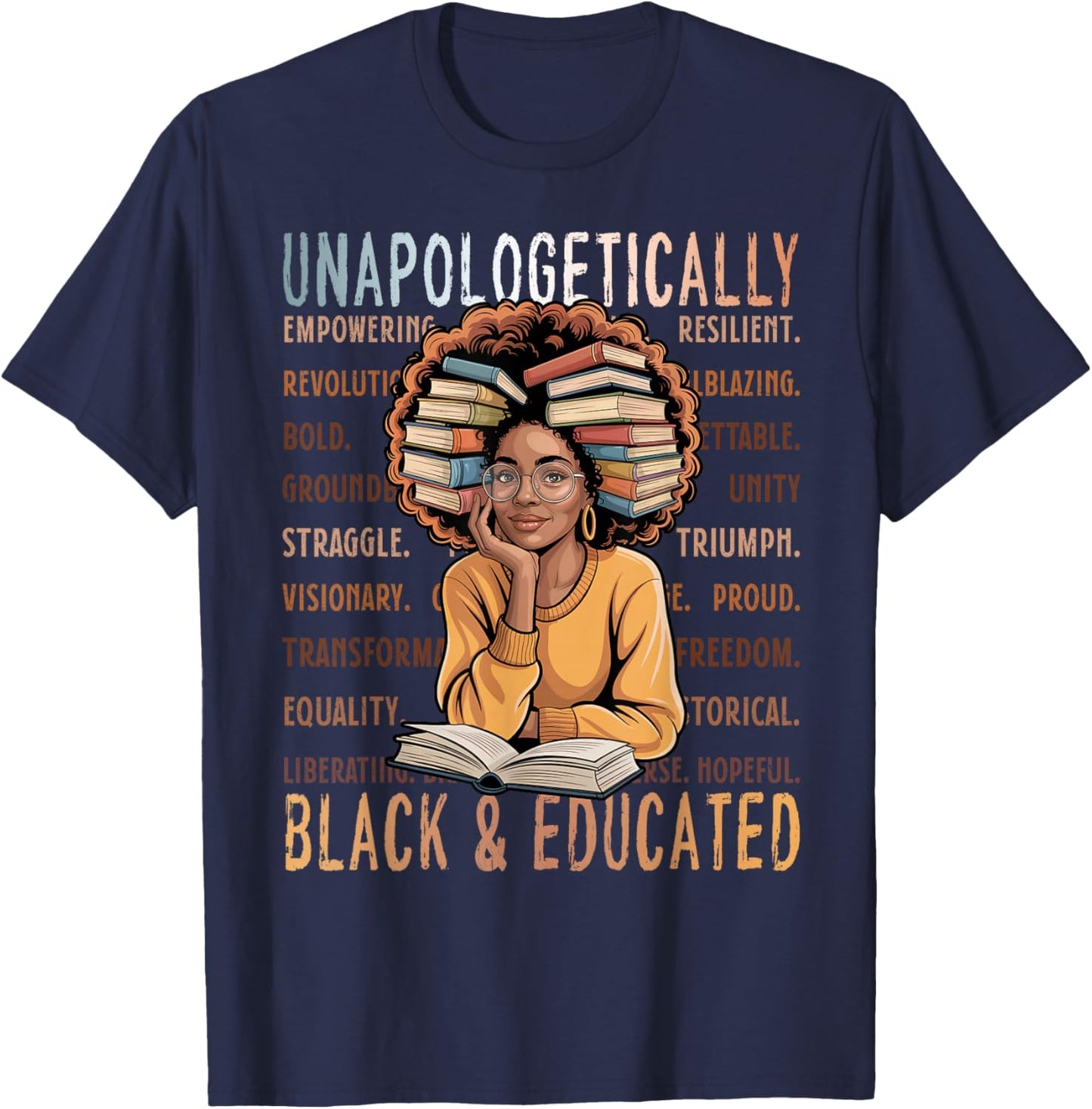 Unapologetically Black and Educated Shirt T-Shirt - T-Shirt | Navy