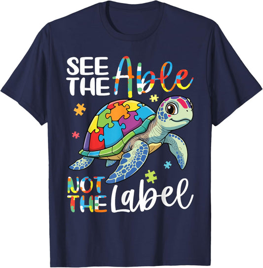See The Able Not The Label Sea Turtle Autism Awareness Love T-Shirt - T-Shirt | Navy