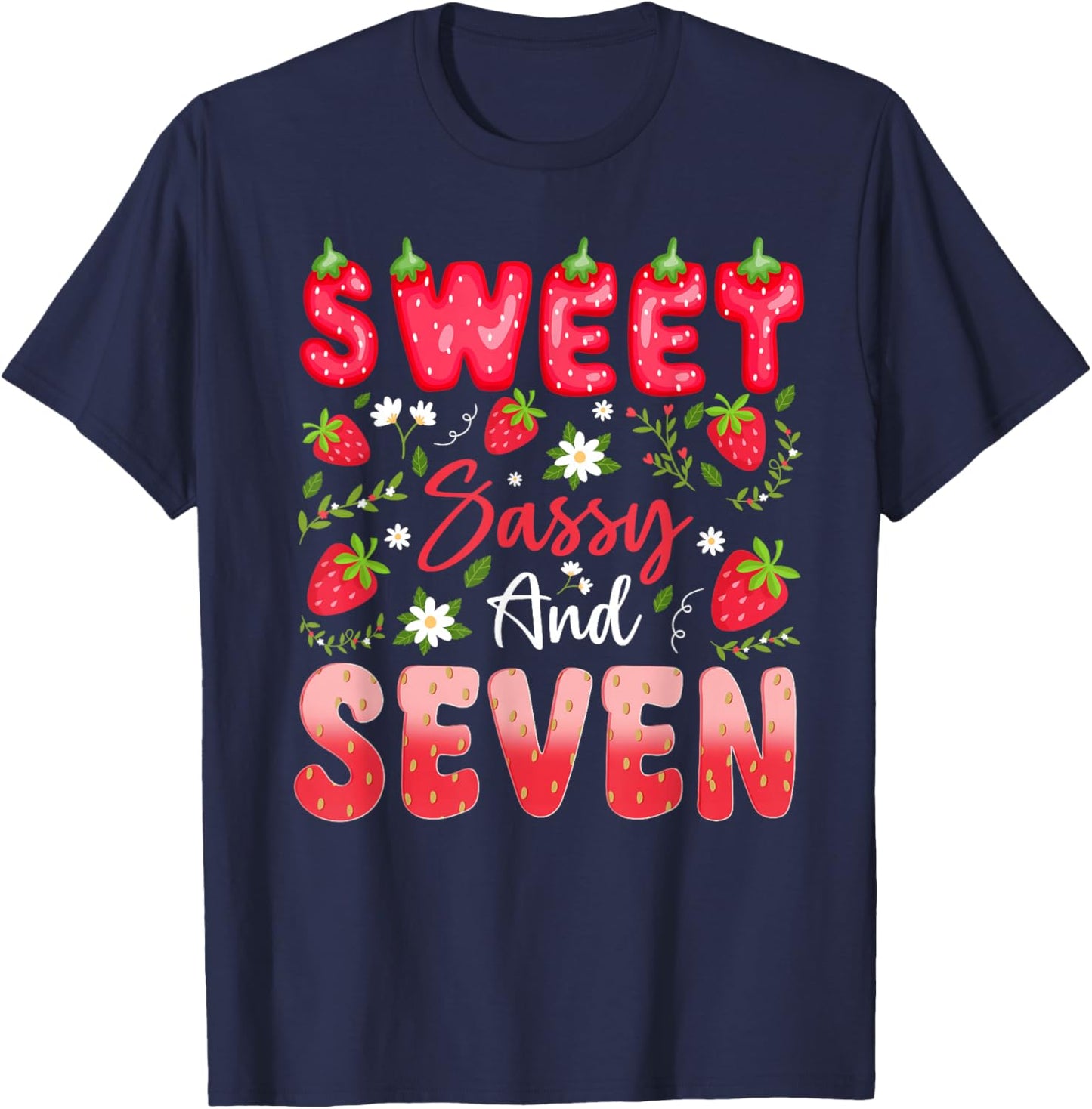 7th Birthday Girl Strawberry Sweet Sassy and Seven T-Shirt - T-Shirt | Navy