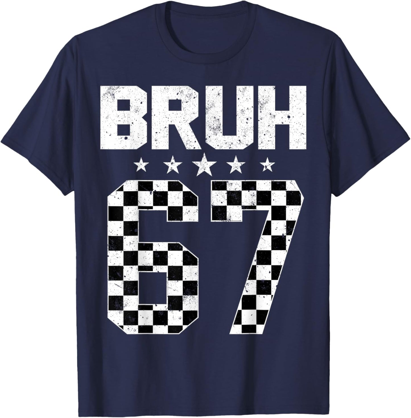 Bruh 67 Six Seven Meme Funny Gen Alpha Slang Trendy T-Shirt - T-Shirt | Navy