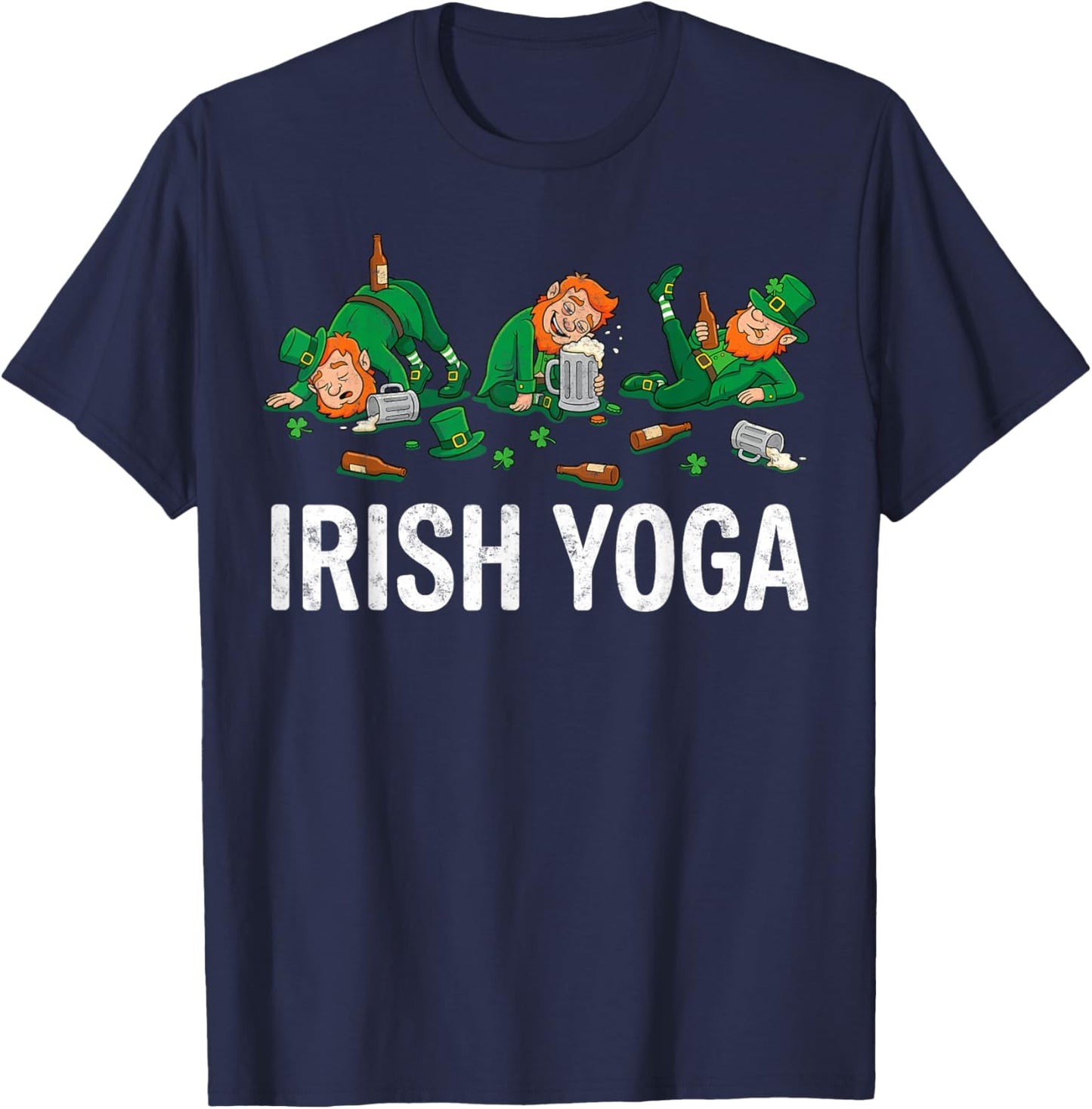 Funny St.Patrick’s Day Irish Yoga Drunk Leprechauns Drinking T-Shirt - T-Shirt | Navy