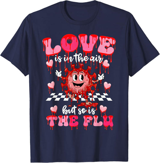 Valentine Nurse Funny Love is in The Air Flu Humor T-Shirt - T-Shirt | Navy