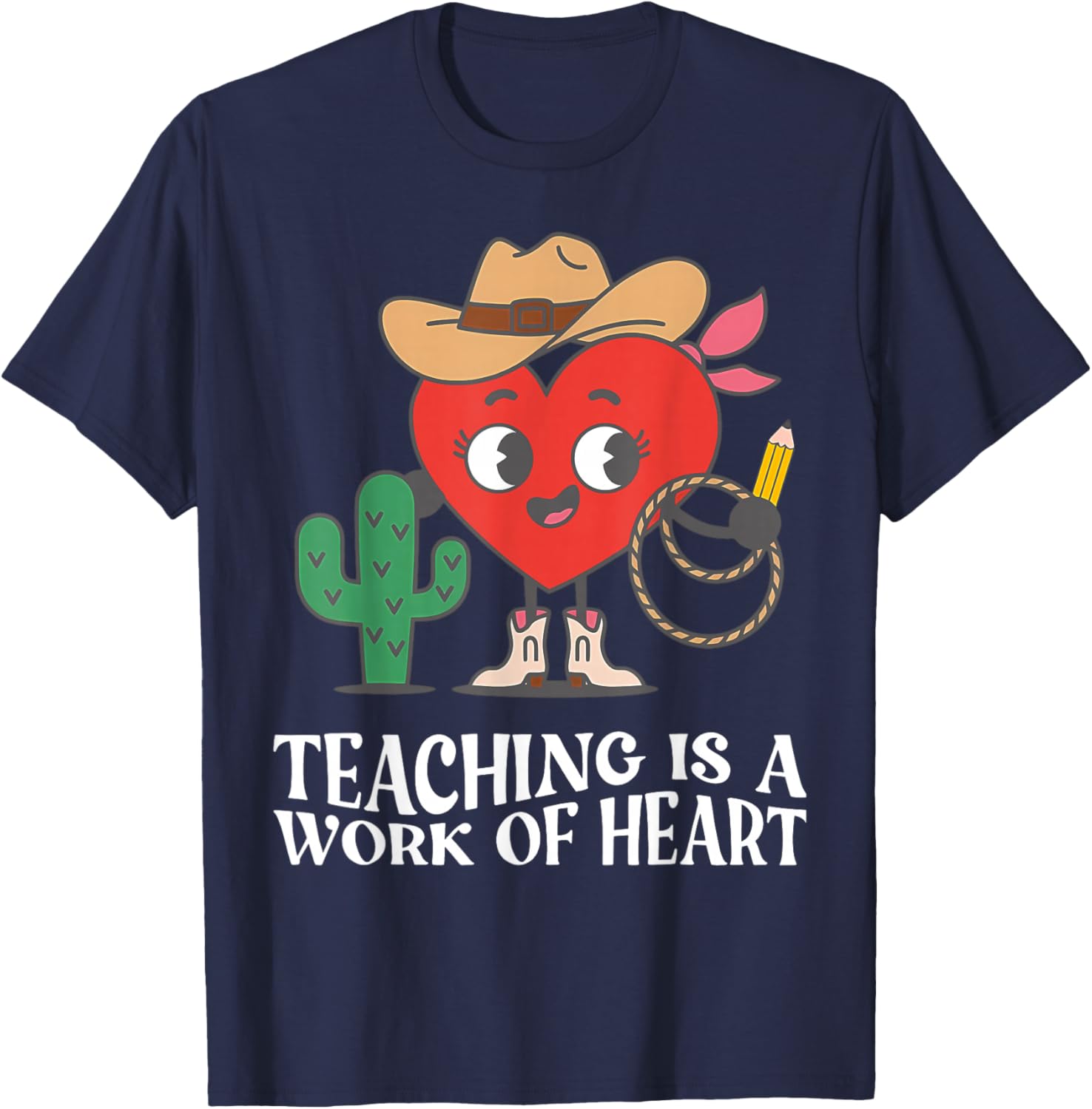 Western Teacher Teaching is a Work of Heart Cowboy Cowgirl T-Shirt - T-Shirt | Navy