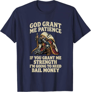 God Grant Me Patience If You Grant Me Strength Christian T-Shirt - T-Shirt | Navy