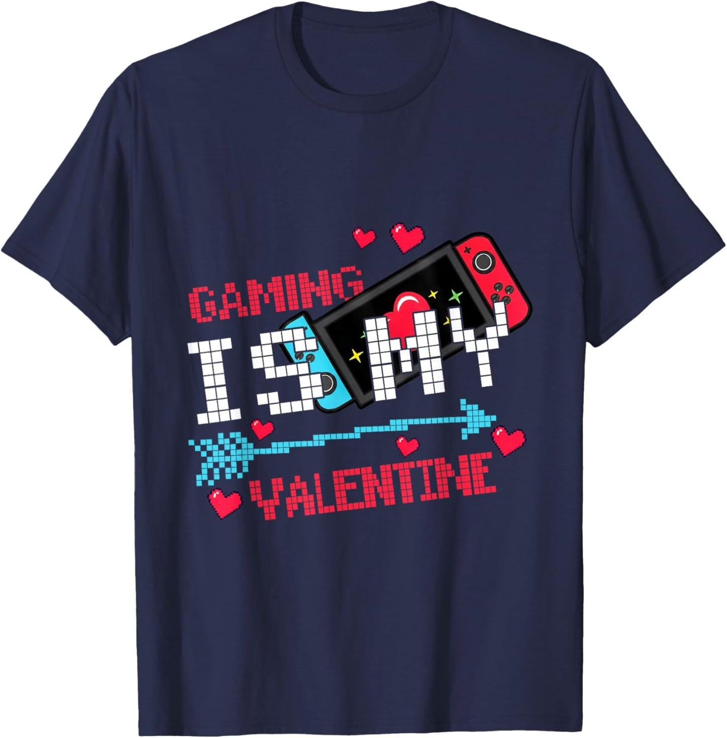 Gaming is My Valentine Funny Gamer Love Pixel Retro Cute T-Shirt - T-Shirt | Navy