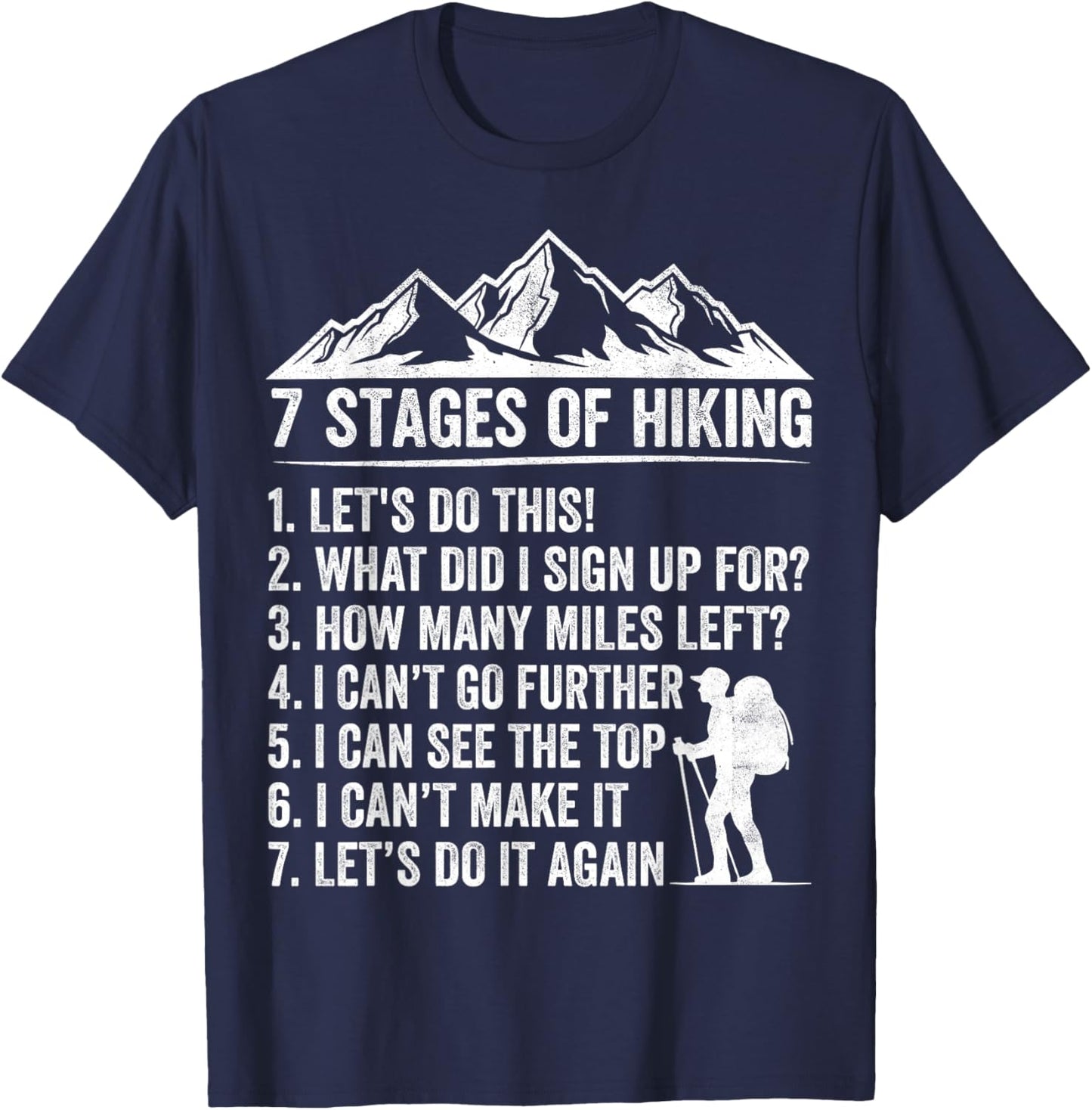 7 Stages of Hiking Funny Outdoor Hiker T-Shirt - T-Shirt | Navy