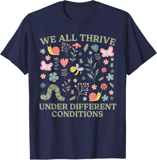We All Thrive Under Different Conditions Autism Awareness T-Shirt - T-Shirt | Navy