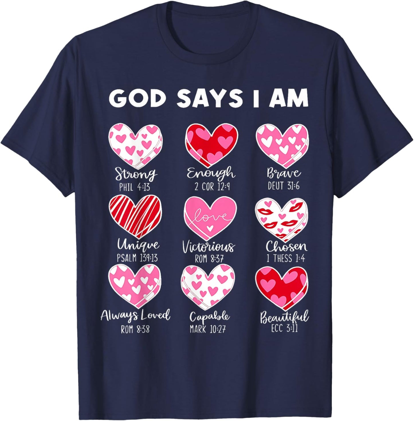 Valentine God Says I Am Heart Girl Women Kid Christian Bible T-Shirt - T-Shirt | Navy