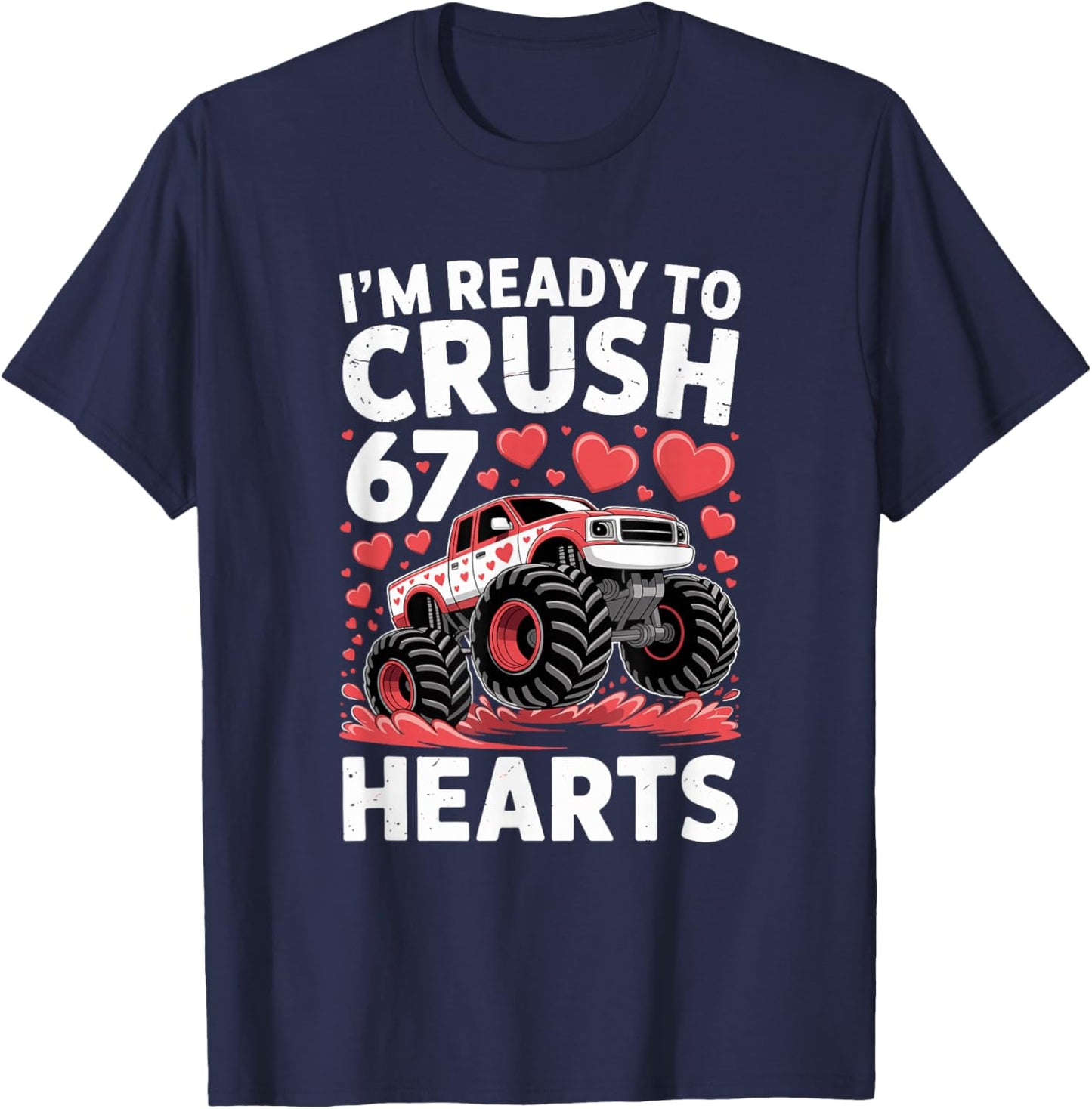 I'm Ready to Crush Hearts Monster Truck Valentine's Day T-Shirt - T-Shirt | Navy