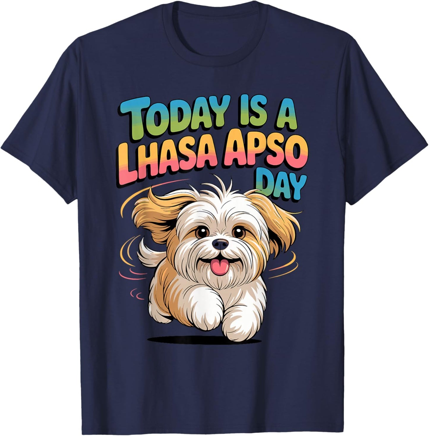 Today is a Lhasa Apso Day Cartoon Pet Toy Dog Small Breed T-Shirt - T-Shirt | Navy