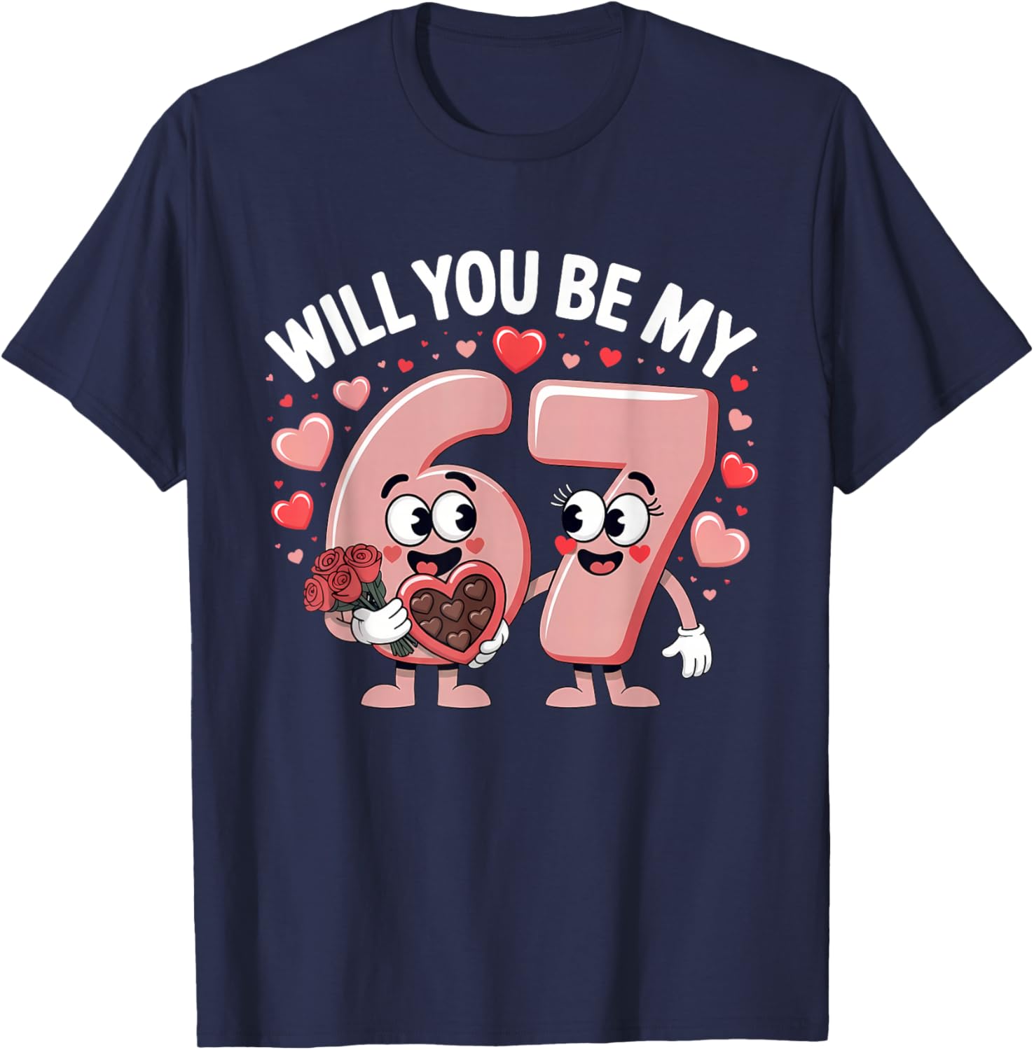 Funny 67 Valentine's Day Will You Be My 67 Cute Couple T-Shirt - T-Shirt | Navy