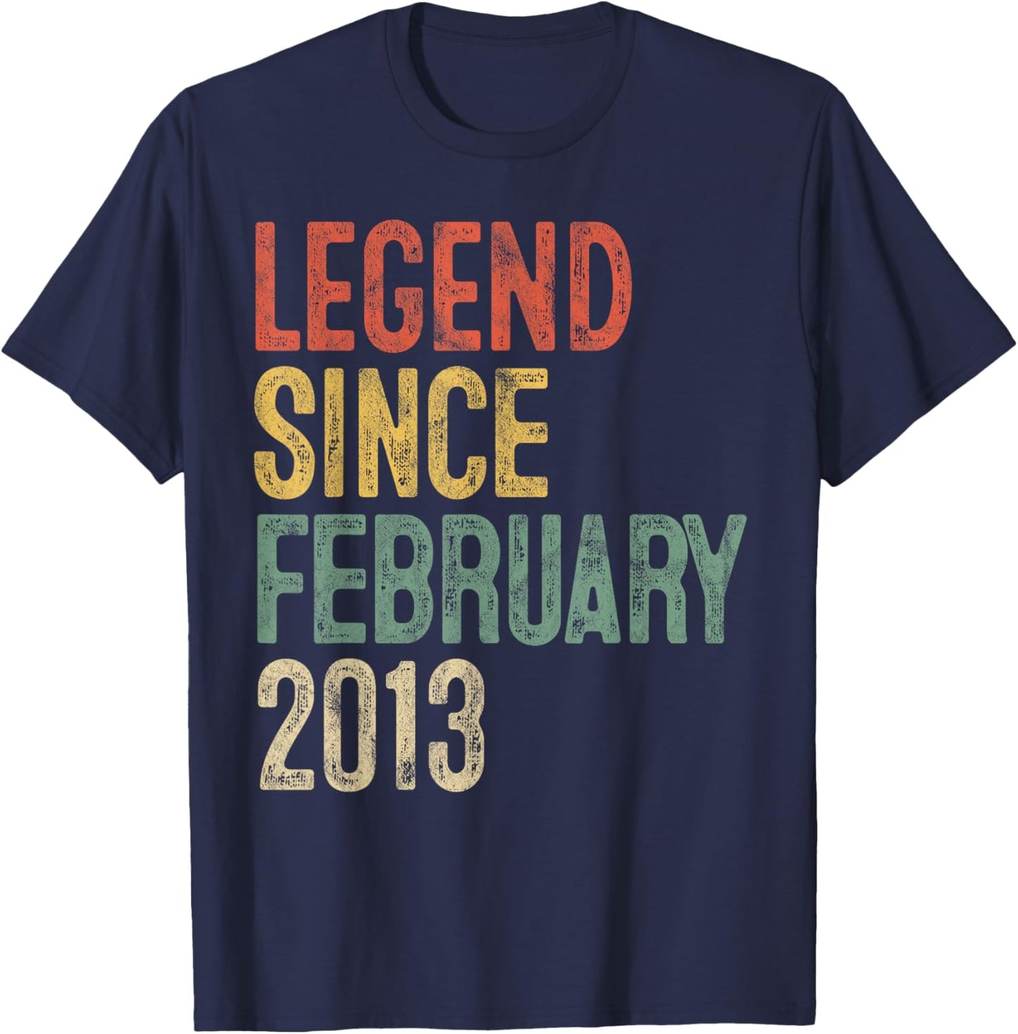 Legend February 2013 13th Birthday Boy Girl 13 Year Old T-Shirt - T-Shirt | Navy