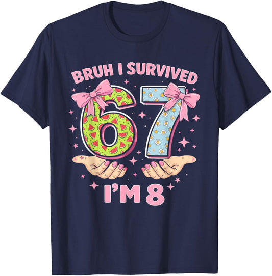 Bruh I Survived 6 and 7 Now I'm 8 Birthday T-Shirt - T-Shirt | Navy