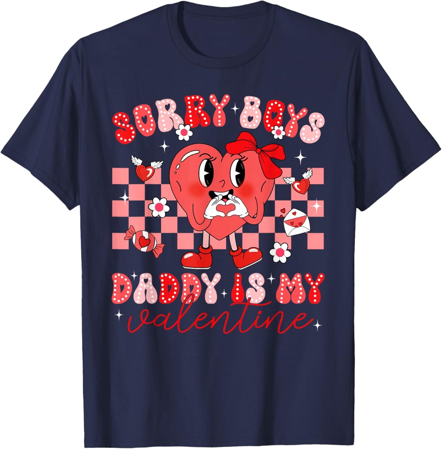 Sorry Boys Daddy is My Valentine Heart Kids Girl Toddler T-Shirt - T-Shirt | Navy