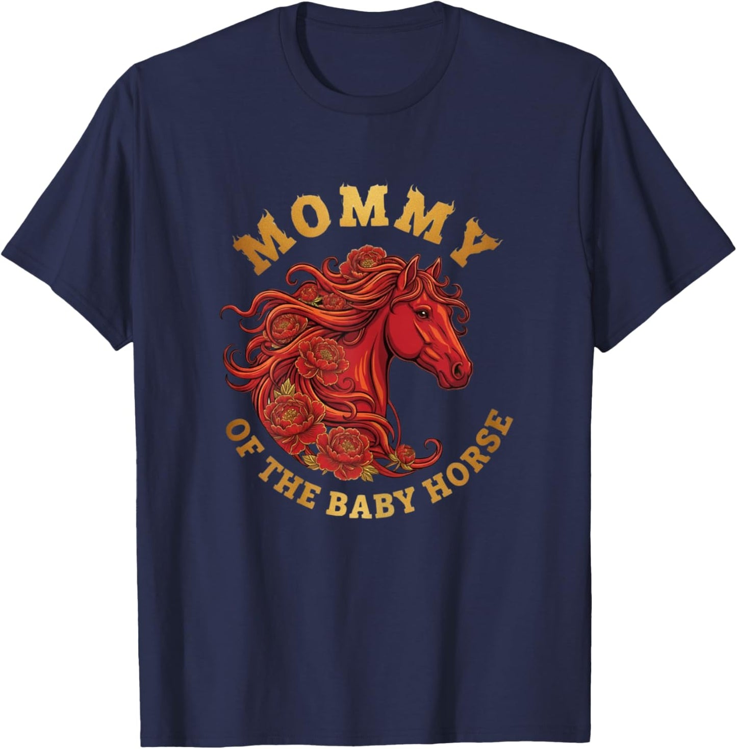 Mommy of The Baby Horse Chinese New Year 2026 Fire Horse T-Shirt - T-Shirt | Navy