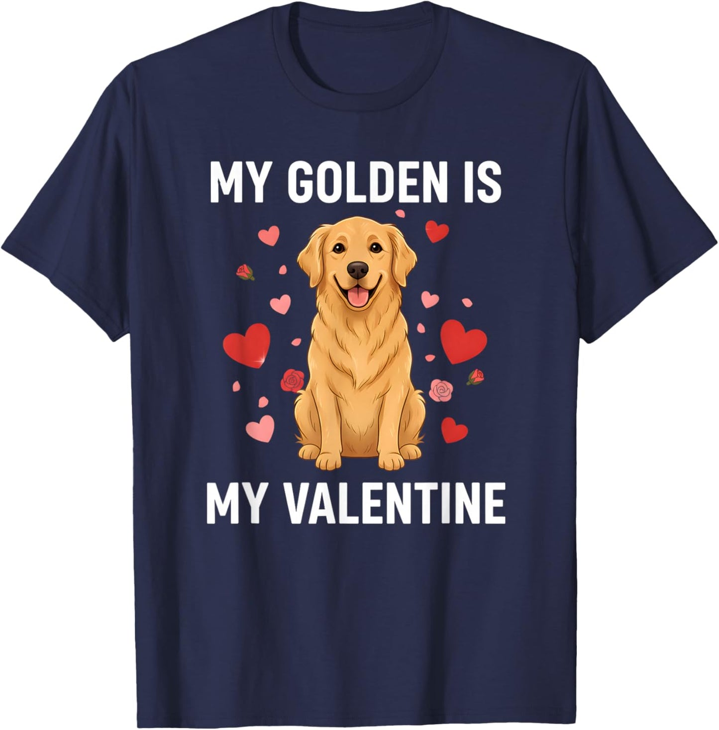 Golden Retriever Dog is My Valentine Love Hearts Valentines T-Shirt - T-Shirt | Navy