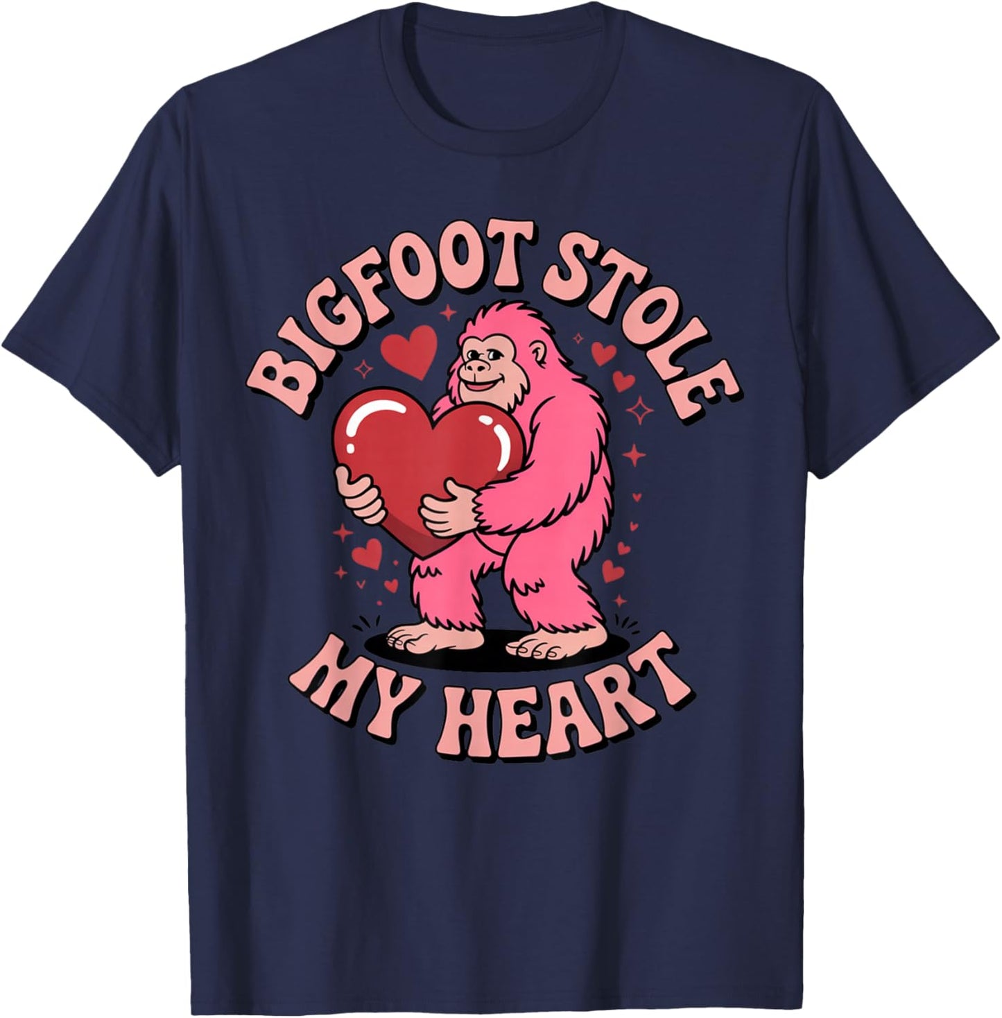 Bigfoot Stole My Heart Cute Valentine Love Humor T-Shirt - T-Shirt | Navy