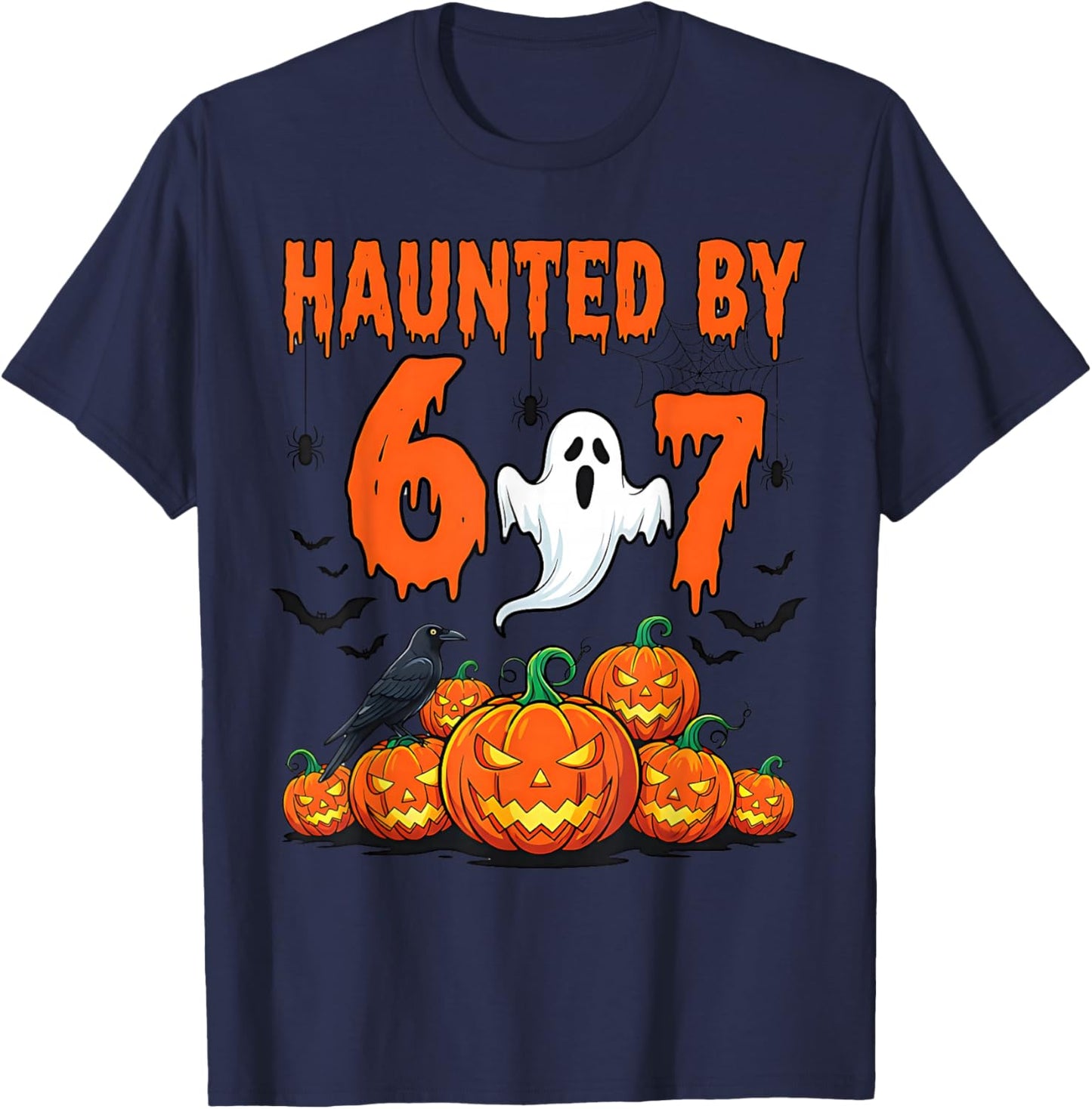 Haunted by 67 Funny Haunted by 6-7 Funny 6 7 Halloween T-Shirt - T-Shirt | Navy