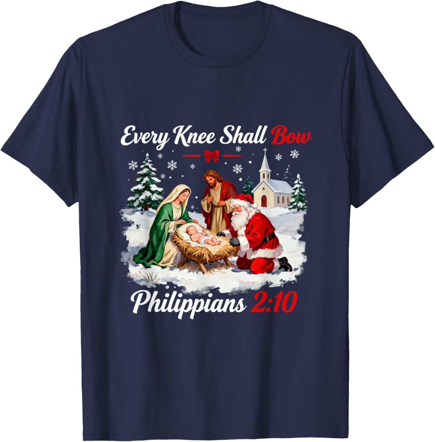 Santa Every Knee Shall Bow Christmas Nativity Scene Xmas T-Shirt - T-Shirt | Navy