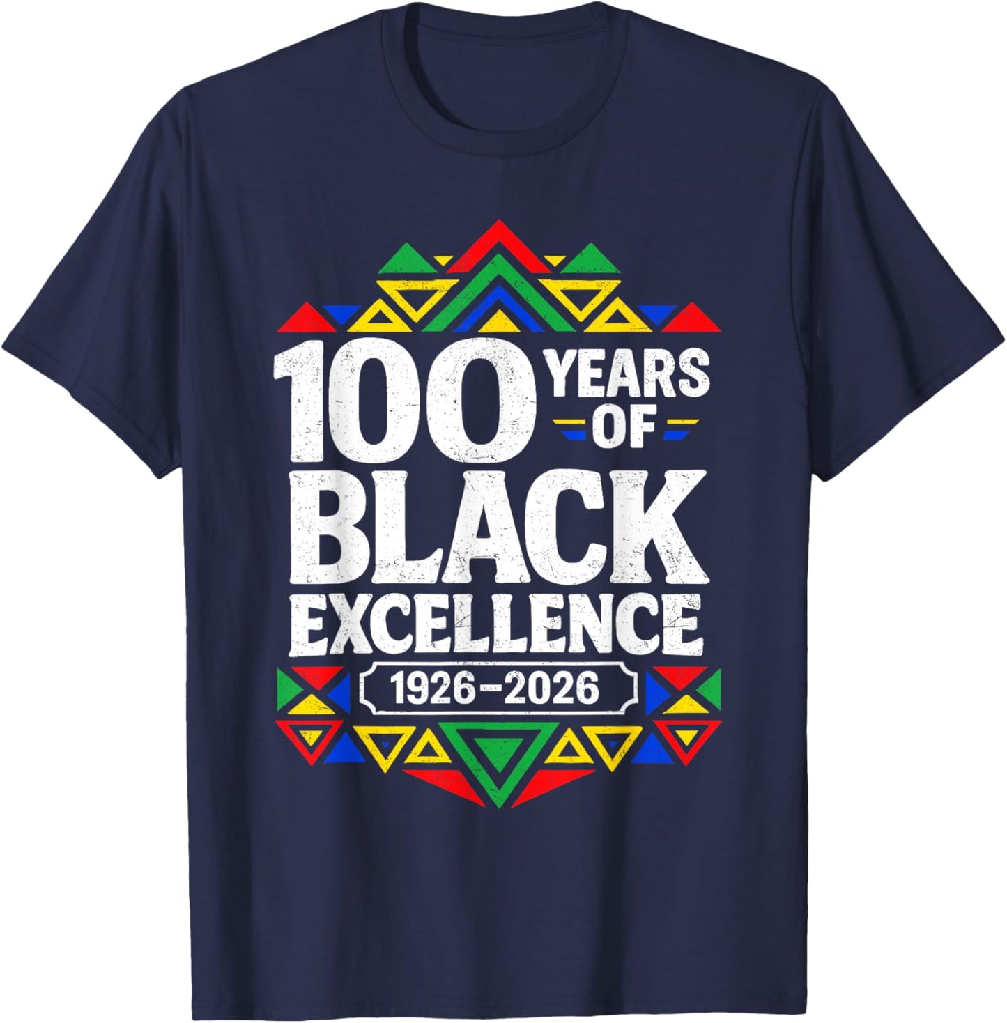 100 Years of Black Excellence Centennial Black History Month T-Shirt - T-Shirt | Navy