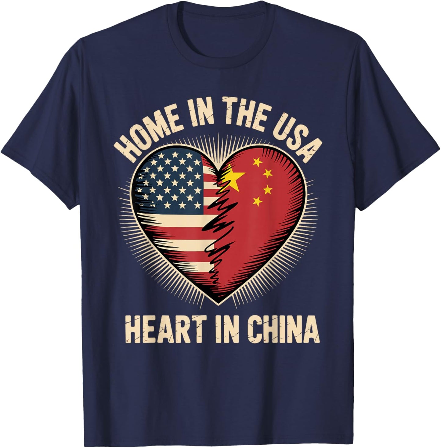Home in The USA Heart in China American Chinese America T-Shirt - T-Shirt | Navy