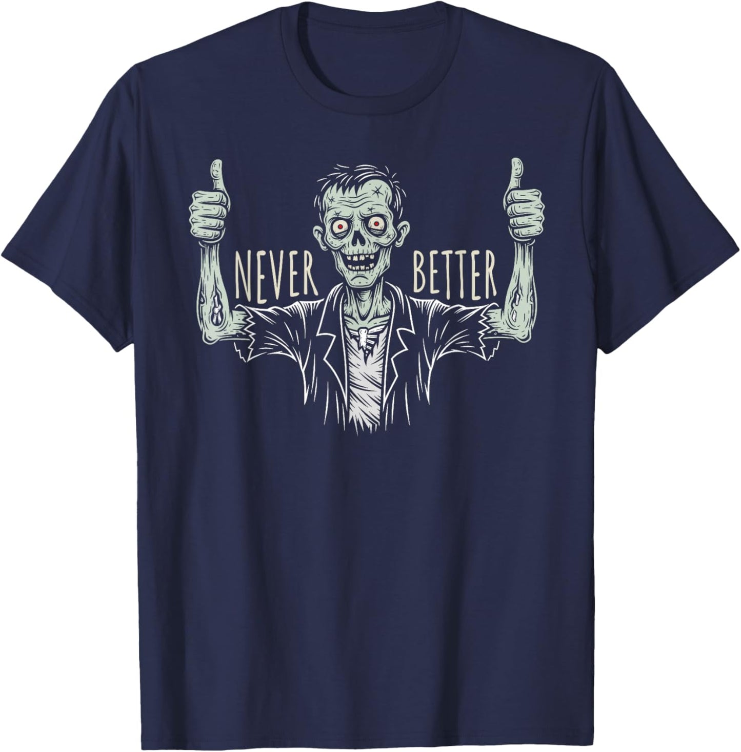 Funny Zombie - Never Better Thumbs Up Skeleton Ironic T-Shirt - T-Shirt | Navy