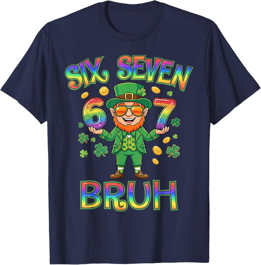 Funny Six Seven Bruh Leprechaun St Patricks Day 67 Meme 6 7 T-Shirt - T-Shirt | Navy