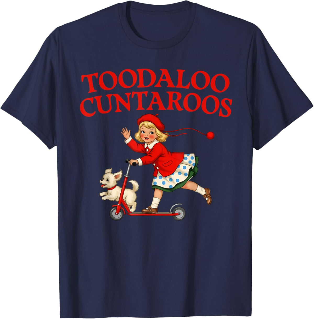 Toodaloo Cuntaroos Funny Humor Roller Girl Sarcastic Retro T-Shirt - T-Shirt | Navy