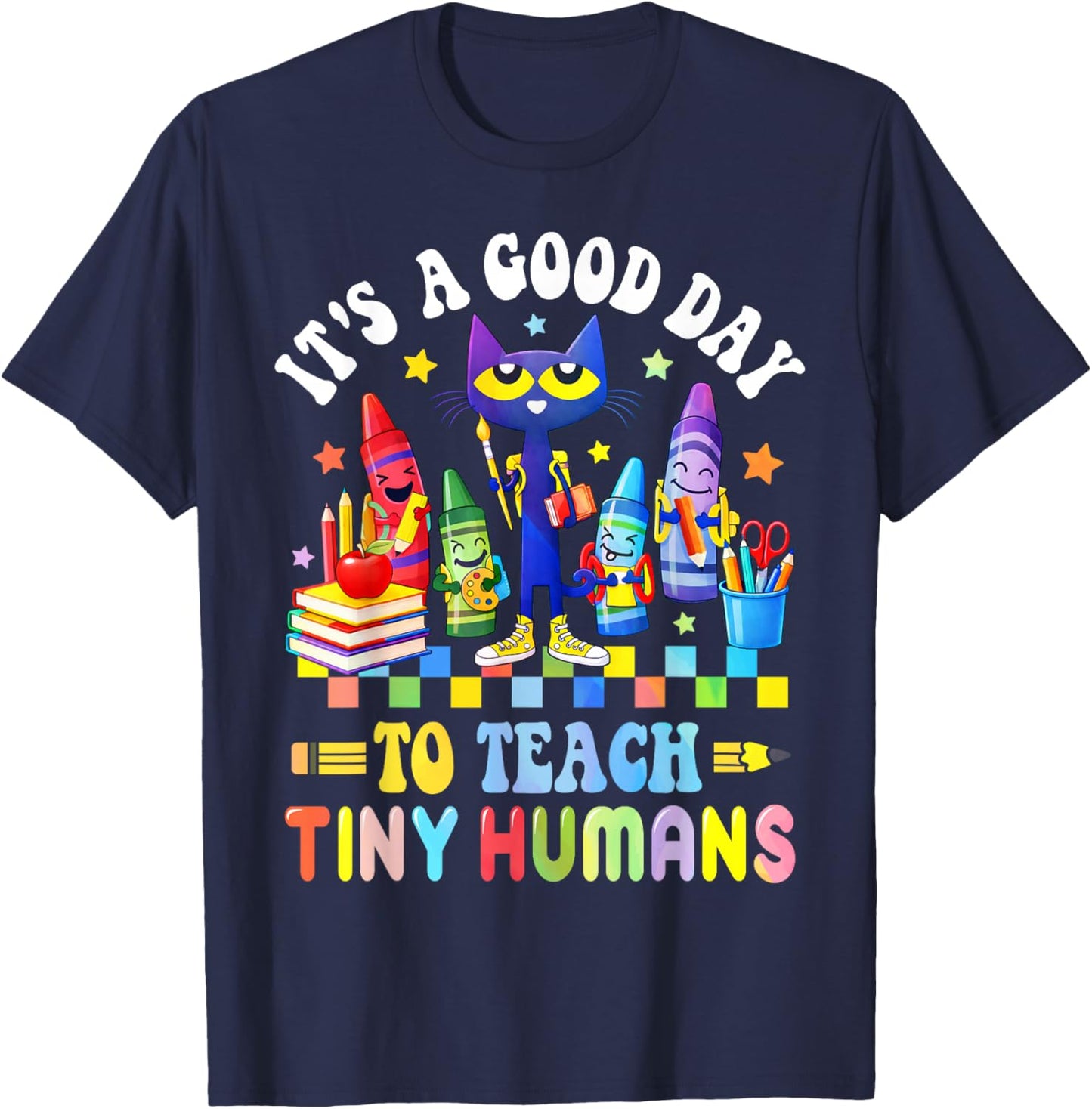 Its A Good Day to Teach Tiny Humans Teacher Life 100 Days T-Shirt - T-Shirt | Navy