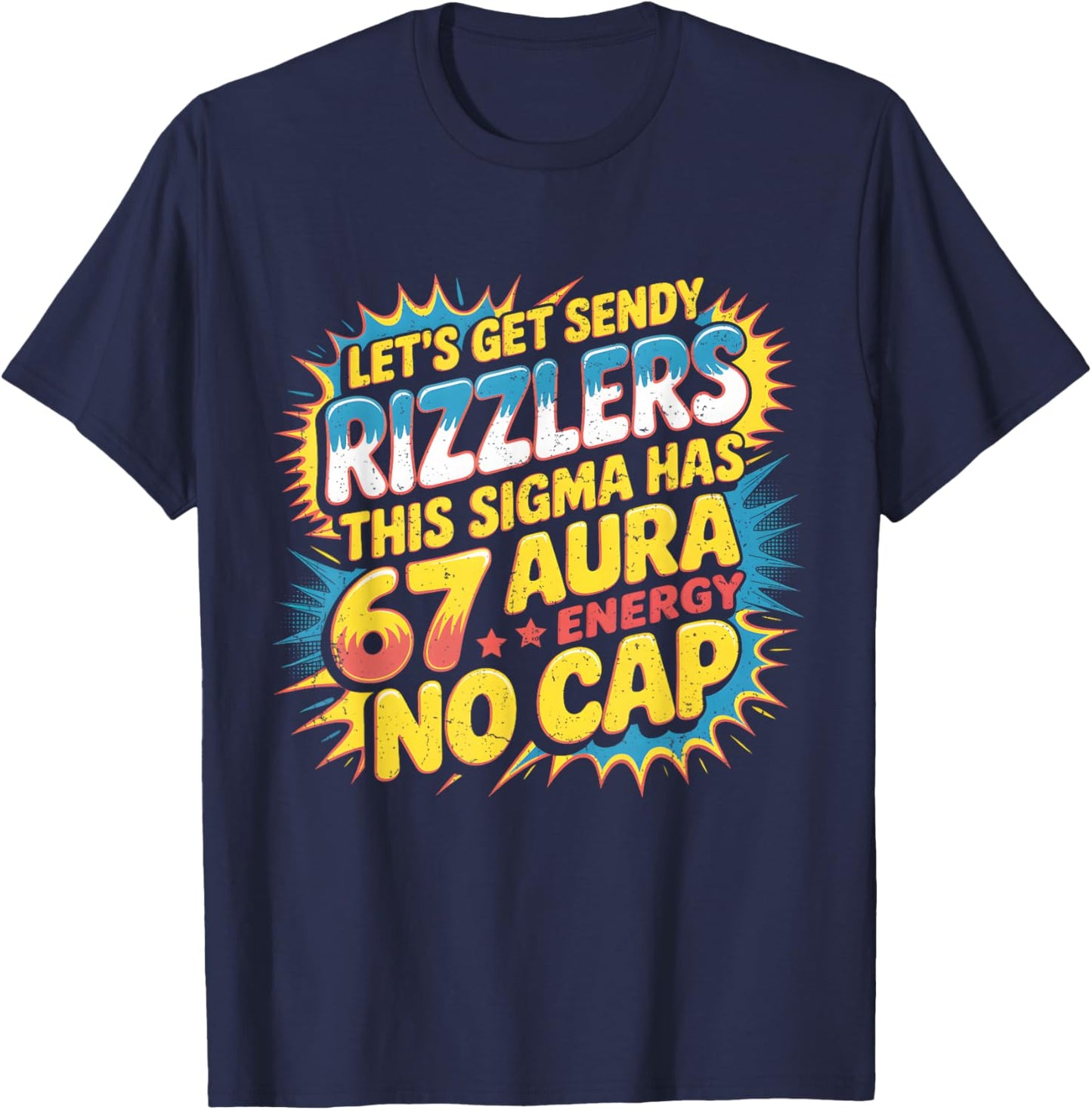 Let’s Get Sendy Rizzlers 67 Aura Meme Design T-Shirt - T-Shirt | Navy