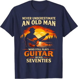 Never Underestimate an Old Man Who Plays Guitar in His 70s T-Shirt - T-Shirt | Navy