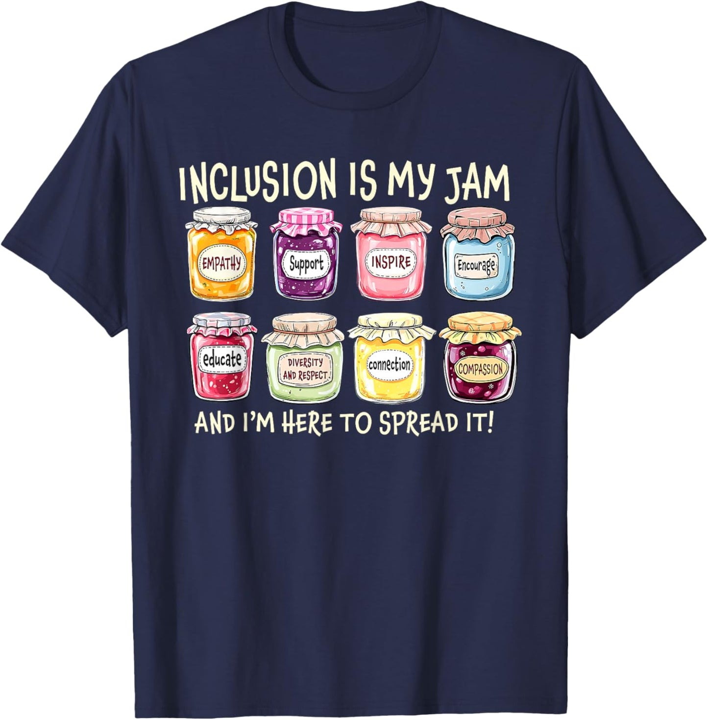 Inclusion is My Jam Autism Awareness Acceptance Compassion T-Shirt - T-Shirt | Navy