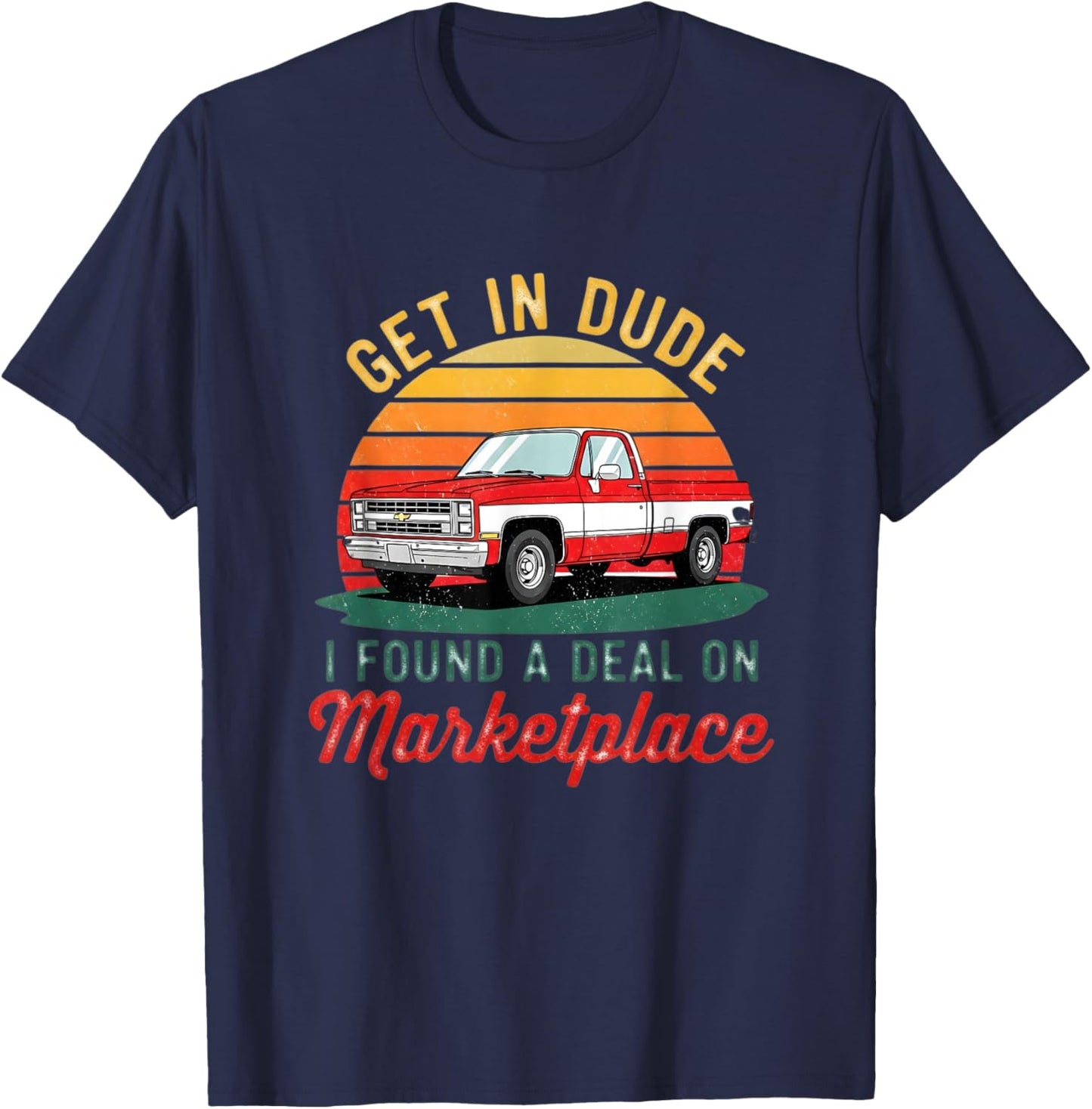 Get in Dude I Found a Deal Retro Old Cars for Dad Men Women T-Shirt - T-Shirt | Navy