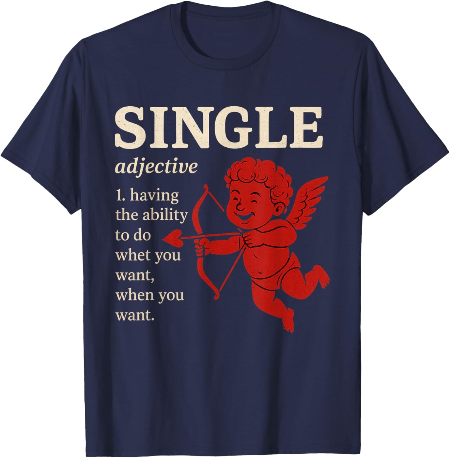 Valentine's Day Single Sarcastic Singles Funny T-Shirt - T-Shirt | Navy