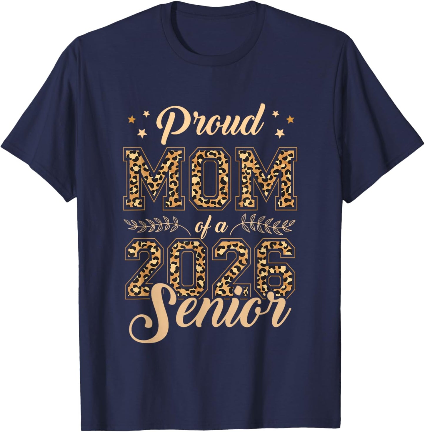 Proud Mom of A Senior 2026 Leopard Back to School Graduation T-Shirt - T-Shirt | Navy