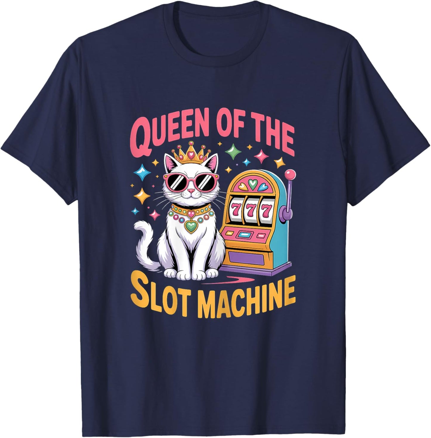 Cute Slot Machine Queen Casino Gambling Poker Player T-Shirt - T-Shirt | Navy