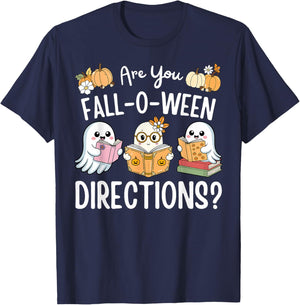 Funny Teacher Halloween are You Fall O Ween Directions Ghost T-Shirt - T-Shirt | Navy