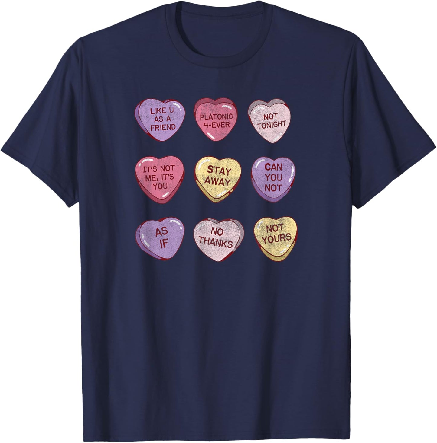 Anti Valentine's Day Candy Hearts Cute Funny Valentine T-Shirt - T-Shirt | Navy
